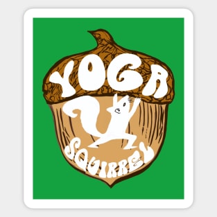 Yoga Squirrel with Acorn - funny yoga quote Sticker